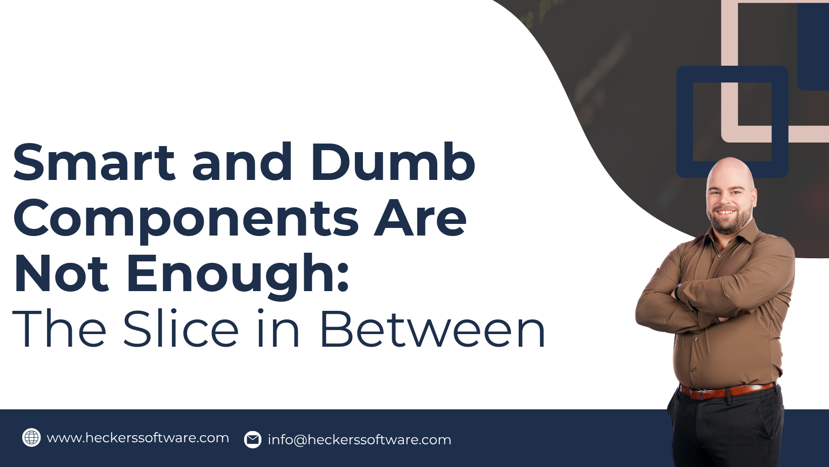 Smart and Dumb Components Are Not Enough: The Slice in Between